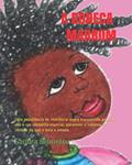 Ler A Boneca Marrom: Uma experiência de resiliência negra transmitida pela sua avó e um momento especial, garantem a Iracema a certeza de que é bela e amada., do autor Sandra Rodrigues Gonçalves Brunetto