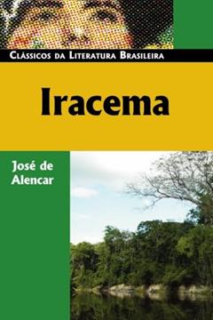 Iracema, do autor Jose Martiniano de Alencar