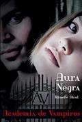 Ler Aura negra (Academia de vampiros Livro 2), do autor Richelle Mead Ler Aura negra (Academia de vampiros Livro 2), do autor Richelle Mead