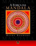 Ler A Força da Mandala, do autor Rashe Baghera