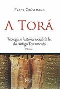 Ler Torá: Teologia e história social da lei do Antigo Testamento, do autor Frank Crüsemann