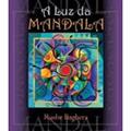 Ler A Luz da Mandala, do autor Rashe Baghera