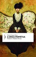Ler A orgia perpétua, do autor Mario Vargas Llosa