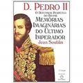 Ler D.Pedro II: o defensor perpétuo do Brasil: O defensor perpétuo do Brasil, do autor Jean Soublin Ler D.Pedro II: o defensor perpétuo do Brasil: O defensor perpétuo do Brasil, do autor Jean Soublin