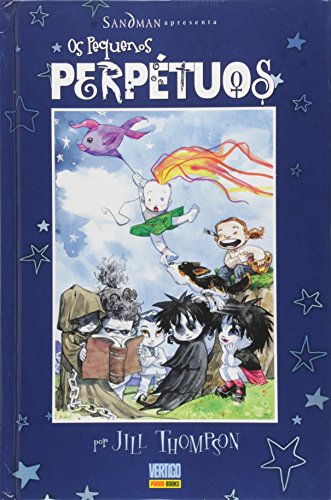Ler Sandman Apresenta - Os Pequenos Perpétuos - Volume 1, do autor Jill Thompson
