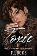Ler TOXIC: Toxic City - 1, do autor F. LOCKS