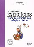 Ler Caderno de exercícios para se libertar das relações tóxicas, do autor Helen Monnet Ler Caderno de exercícios para se libertar das relações tóxicas, do autor Helen Monnet