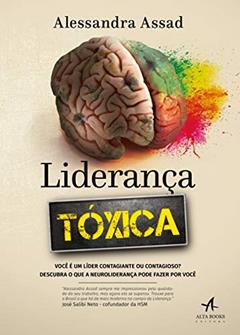 Liderança Tóxica, do autor Alessandra Assad