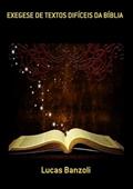 Ler Exegese de Textos Dificeis da Biblia, do autor Lucas Banzoli