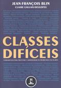 Ler Classes Dificeis, do autor Jean- Francois Blin