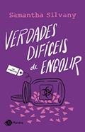 Ler Verdades difíceis de engolir: Um romance, do autor Samantha Silvany