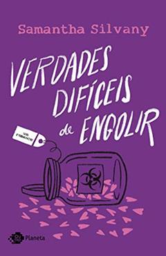 Verdades difíceis de engolir: Um romance, do autor Samantha Silvany