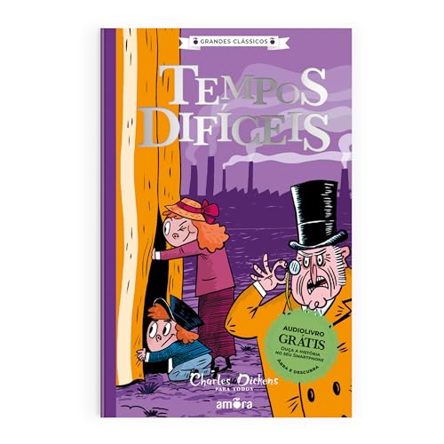 Ler Charles Dickens para todos - Tempos Difíceis - Livro + Audiolivro Para Ouvir: 08, do autor Charles Dickens