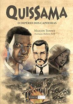 Quissama - o império dos capoeiras, do autor Maicon Tenfen