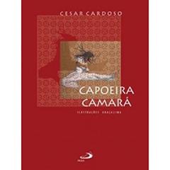 Capoeira Camará, do autor César Cardoso