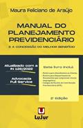 Ler Manual do Planejamento Previdenciário 2ed., do autor Maura Feliciano de Araújo