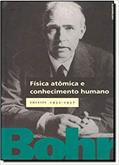Ler Fisica Atomica E Conhecimento Humano, do autor Niels Bohr