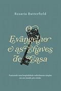 Ler O Evangelho e as Chaves de Casa, do autor Rosaria Champagne Butterfield