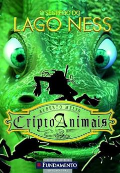 Criptoanimais. O Segredo do Lago Ness - Volume 2, do autor Alberto Melis