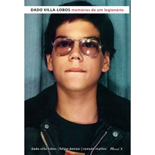 Ler Dado Villa-Lobos: Memórias de um Legionário, do autor Dado Villa-Lobos; Felipe Demier; Romulo Mattos Ler Dado Villa-Lobos: Memórias de um Legionário, do autor Dado Villa-Lobos; Felipe Demier; Romulo Mattos