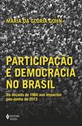 Ler Participação e democracia no Brasil: Da década de 1960 aos impactos pós-junho de 2013, do autor Maria da Gloria Gohn