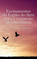 Ler Ensinamentos da Legião do Bem para a expansão da consciência : Ditado por Legião do Bem - Espíritos Diversos, do autor Edna Ribeiro