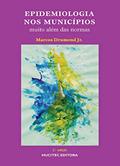 Ler Epidemiologia nos municípios: Muito além das normas, do autor Marcos Drumond Júnior