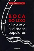 Ler Boca do lixo: Cinema e classes populares, do autor Nuno Cesar Abreu Ler Boca do lixo: Cinema e classes populares, do autor Nuno Cesar Abreu
