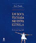 Ler Em boca fechada não entra estrela, do autor Leo Cunha