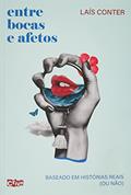 Ler Entre bocas e afetos, do autor Laís Conter Ler Entre bocas e afetos, do autor Laís Conter