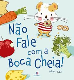 Não fale com a boca cheia!, do autor Sally Anne Garland