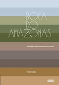 Ler Boca do Amazonas: Sociedade e cultura em Dalcídio Jurandir, do autor Willi Bolle Ler Boca do Amazonas: Sociedade e cultura em Dalcídio Jurandir, do autor Willi Bolle