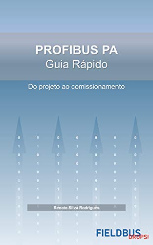 Ler PROFIBUS PA - Guia Rápido: Do Projeto ao Comissionamento, do autor Renato Silva Rodrigues