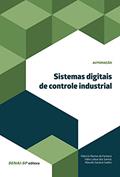 Ler Sistemas digitais de controle industrial (Automação), do autor Fabrício Ramos da Fonseca; Fábio Lobue dos Santos; Marcelo Saraiva Coelho Ler Sistemas digitais de controle industrial (Automação), do autor Fabrício Ramos da Fonseca; Fábio Lobue dos Santos; Marcelo Saraiva Coelho