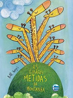 As Girafas Metidas da Montanha, do autor Bill Borges