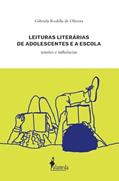 Ler Leituras Literárias de Adolescentes e a Escola: Tensões e Influências, do autor Gabriela Rodella de Oliveira Ler Leituras Literárias de Adolescentes e a Escola: Tensões e Influências, do autor Gabriela Rodella de Oliveira