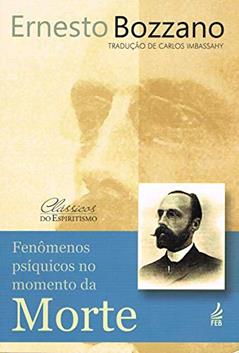 Fenômenos Psíquicos no Momento da Morte - Nova Edição, do autor Capa Comum