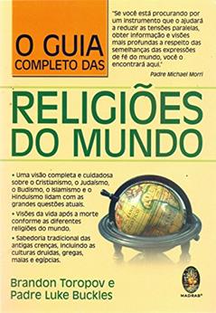 O Guia Completo das Religiões do Mundo, do autor Brandon Toropov
