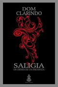 Ler SALIGIA - os crimes de um psicopata, do autor Dom Clarindo - Antonio Clarindo Barbosa de Souza