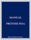 Ler Prótese Fixa: Prótese Odontológica, do autor Mozar Martins