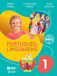 Português: Linguagens - 1º ano: Versão atualizada de acordo com a BNCC, do autor Carolina Dias Vianna; William Roberto Cereja; Paula Baracat de Grande