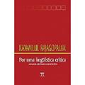 Ler Por uma Linguística Crítica. Linguagem, Identidade e a Questão Crítica, do autor Kanavillil Rajagopalan Ler Por uma Linguística Crítica. Linguagem, Identidade e a Questão Crítica, do autor Kanavillil Rajagopalan