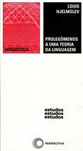 Ler Prolegômenos a uma teoria da linguagem, do autor Louis Hjelmslev