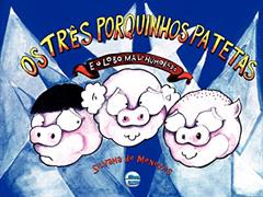 Os Três Porquinhos Patetas e o Lobo Mal-humorado, do autor Silvana de Menezes