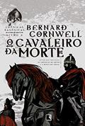 Ler O cavaleiro da morte (Vol. 2 Crônicas Saxônicas), do autor Bernard Cornwell Ler O cavaleiro da morte (Vol. 2 Crônicas Saxônicas), do autor Bernard Cornwell