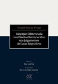 Ler EXECUÇÃO DIFERENCIADA NOS DIREITOS RECONHECIDOS NOS JULGAMENTOS DE CASOS REPETITIVOS, do autor Daniel Vianna Vargas Ler EXECUÇÃO DIFERENCIADA NOS DIREITOS RECONHECIDOS NOS JULGAMENTOS DE CASOS REPETITIVOS, do autor Daniel Vianna Vargas