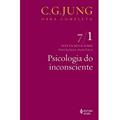 Ler Psicologia do inconsciente Vol. 7/1: Dois Escritos Sobre Psicologia Analítica - Parte 1: Volume 7, do autor C.G. Jung