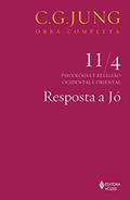 Ler Resposta a Jó Vol. 11/4: Psicologia e Religião Ocidental e Oriental - Parte 4: Volume 11, do autor C.G. Jung