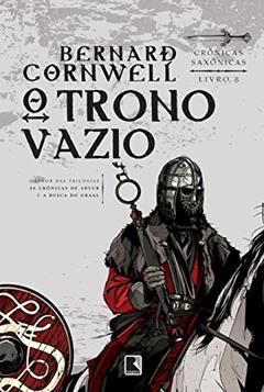 O trono vazio (Vol. 8 Crônicas Saxônicas), do autor Bernard Cornwell