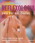 Ler Reflexologia Para dor nas Costas: Cure as Costas com um Método e Bem-sucedido, do autor Ann Gillanders